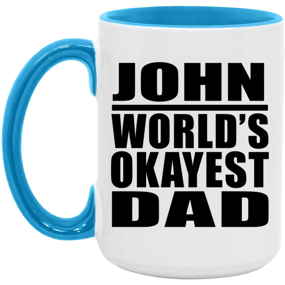 John World's Okayest Dad - 15oz Accent Mug Blue