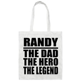 Randy The Dad The Hero The Legend - Tote Bag White