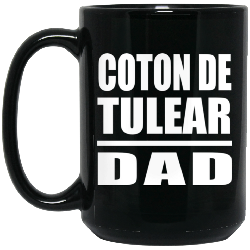 Coton De Tulear Dad - 15oz Coffee Mug Black