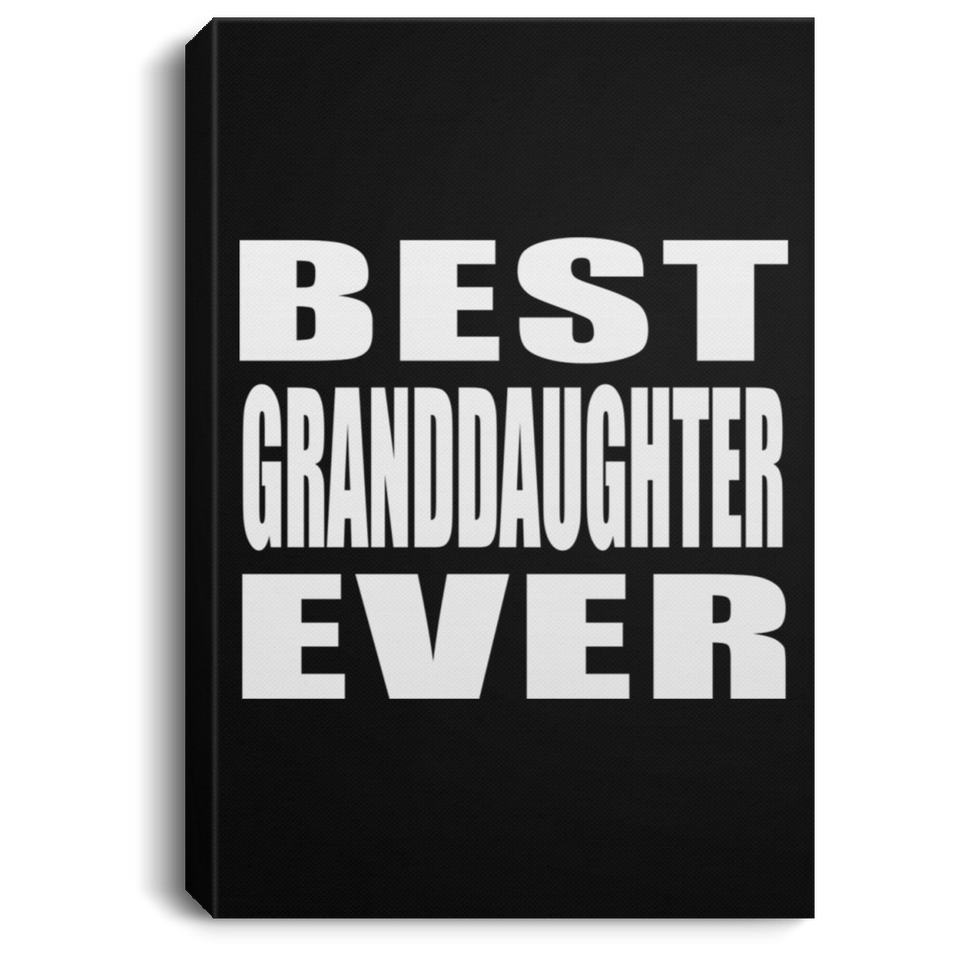 Best Granddaughter Ever - Canvas Portrait