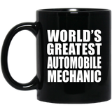 World's Greatest Automobile Mechanic - 11 Oz Coffee Mug Black
