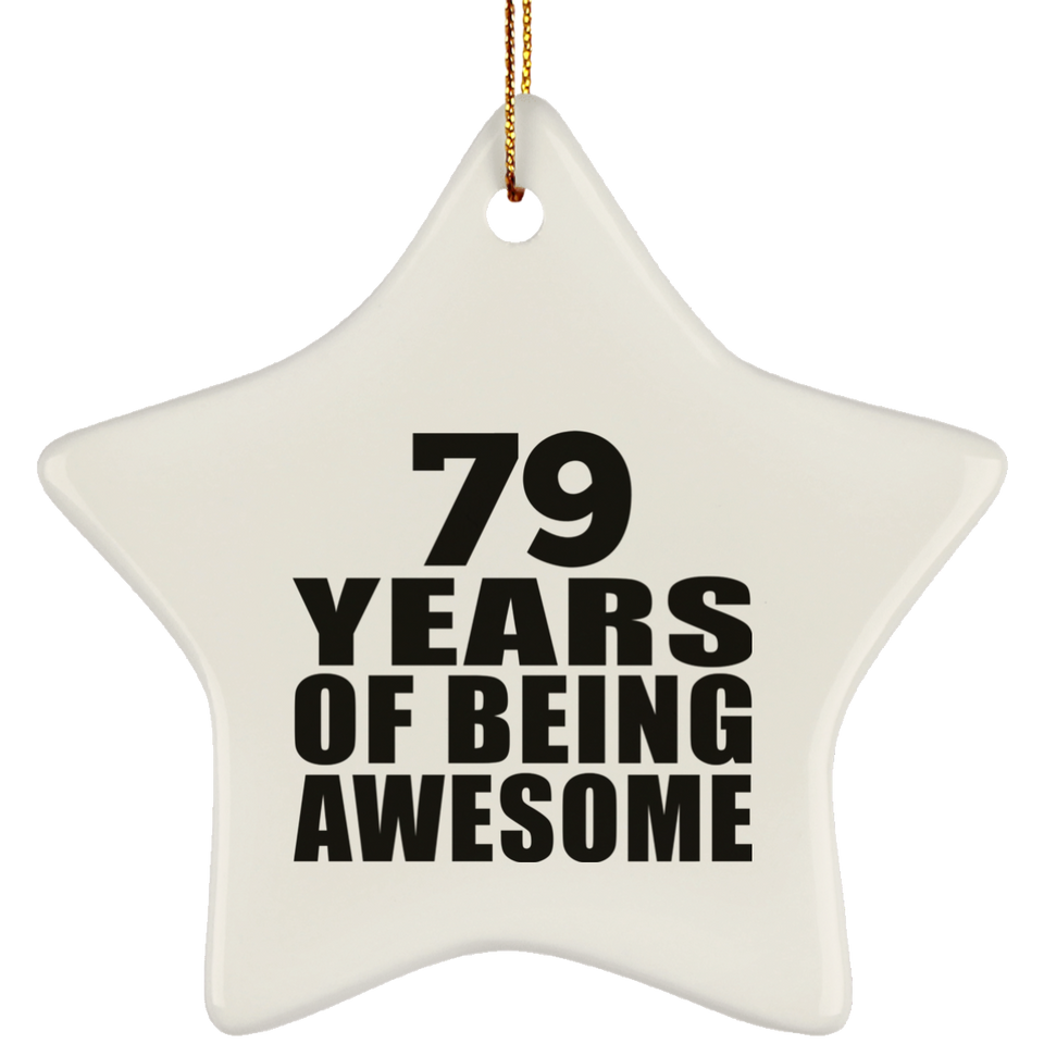 79th Birthday 79 Years Of Being Awesome - Star Ornament