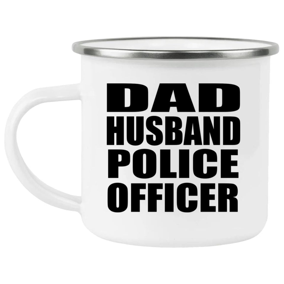 Dad Husband Police Officer - 12oz Camping Mug