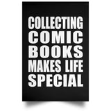 Collecting Comic Books Makes Life Special - Poster Portrait