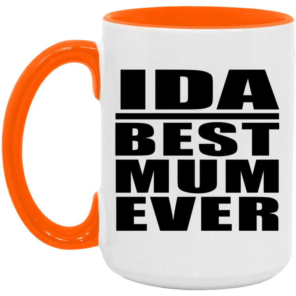 Ida Best Mum Ever - 15oz Accent Mug Orange
