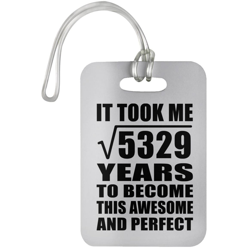 73rd Birthday Took Square Root of 5329 Years To Awesome - Luggage Bag Tag