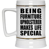 Being Furniture Upholsterer Makes Life Special - Beer Stein
