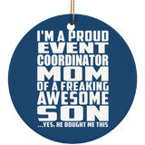 Proud Event Coordinator Mom Of Awesome Son - Circle Ornament