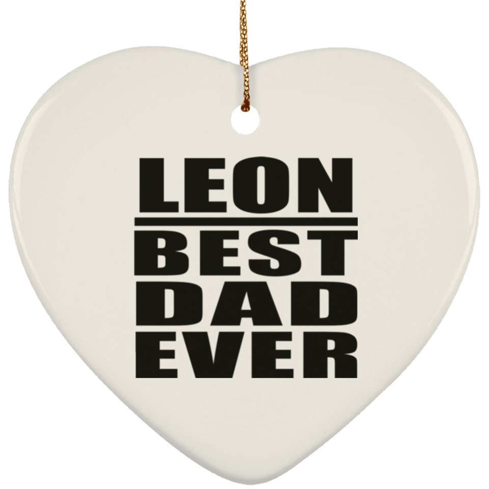 Leon Best Dad Ever - Heart Ornament