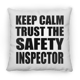 Keep Calm and Trust The Safety Inspector - Throw Pillow