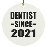 Dentist Since 2021 - Circle Ornament