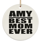 Amy Best Mom Ever - Circle Ornament