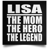 Lisa The Mom The Hero The Legend - Poster Square