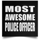 Most Awesome Police Officer - Poster Square