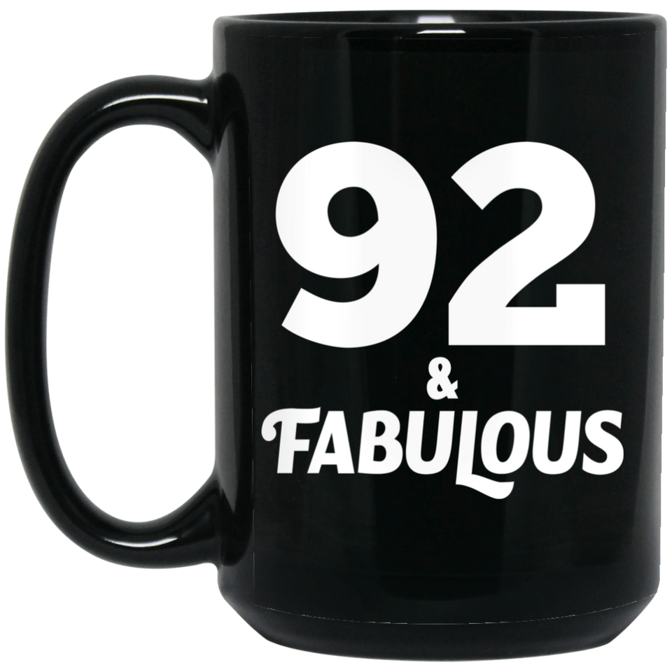 92nd Birthday 92 & Fabulous - 15oz Coffee Mug Black