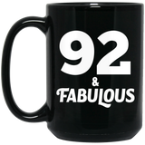 92nd Birthday 92 & Fabulous - 15oz Coffee Mug Black