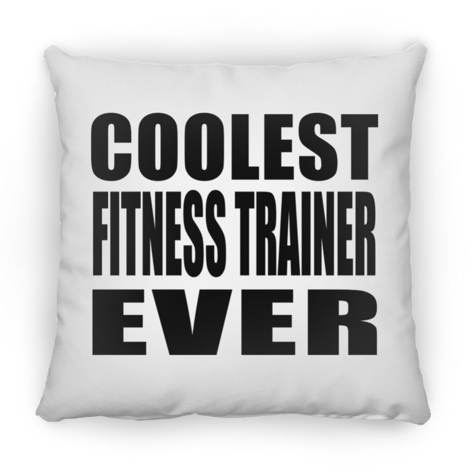 Coolest Fitness Trainer Ever - Throw Pillow