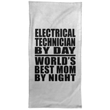 Electrical Technician By Day World's Best Mom By Night - Hand Towel
