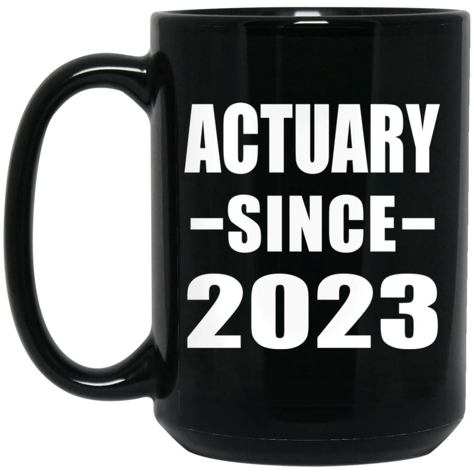 Actuary Since 2023 - 15oz Coffee Mug Black