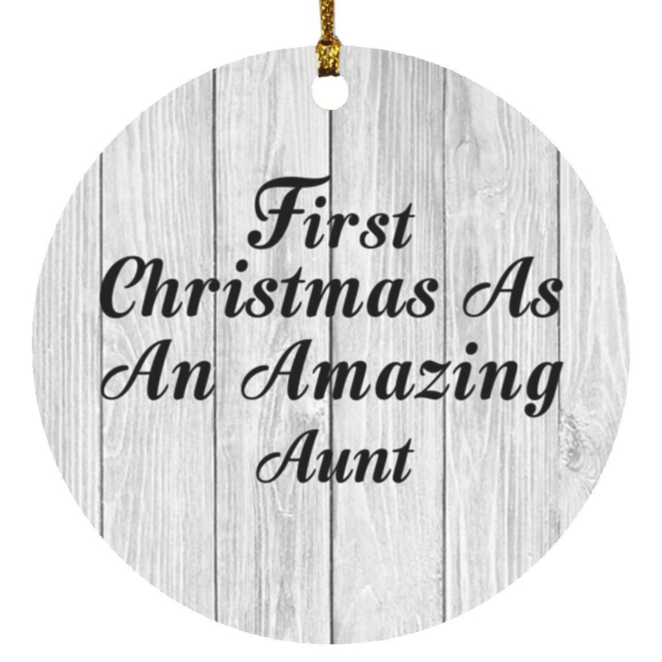 First Christmas As An Amazing Aunt - Circle Ornament F