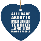 All I Care About Is Dandie Dinmont Terrier - Heart Ornament