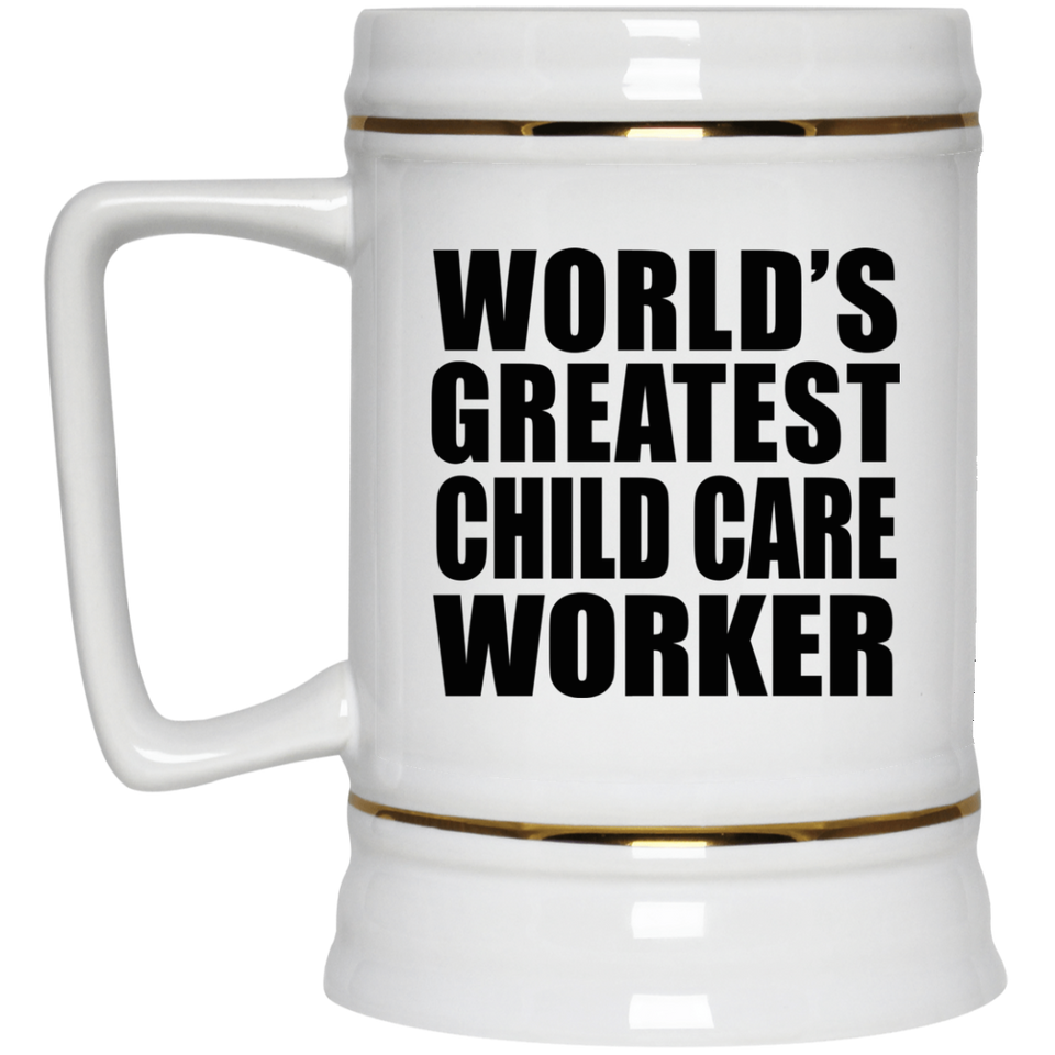 World's Greatest Child Care Worker - Beer Stein