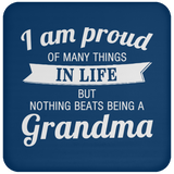 Proud of Many Things In Life, Nothing Beats Being a Grandma - Drink Coaster