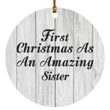First Christmas As An Amazing Sister - Circle Ornament F