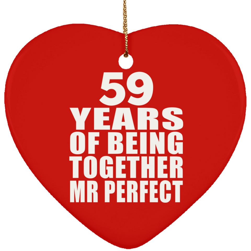 59th Anniversary 59 Years Of Being Mr Perfect - Heart Ornament