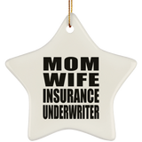 Mom Wife Insurance Underwriter - Star Ornament