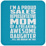 Proud Sales Representative Mom Of Awesome Daughter - Drink Coaster