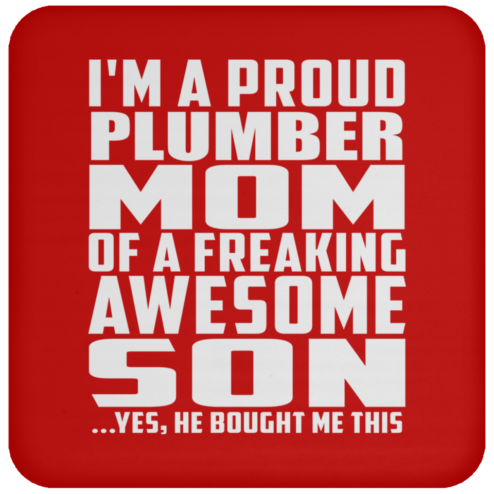 Proud Plumber Mom Of Awesome Son - Drink Coaster