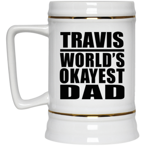 Travis World's Okayest Dad - Beer Stein