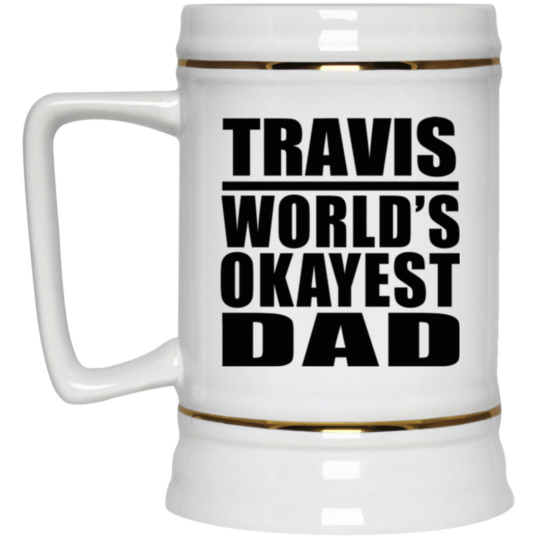 Travis World's Okayest Dad - Beer Stein