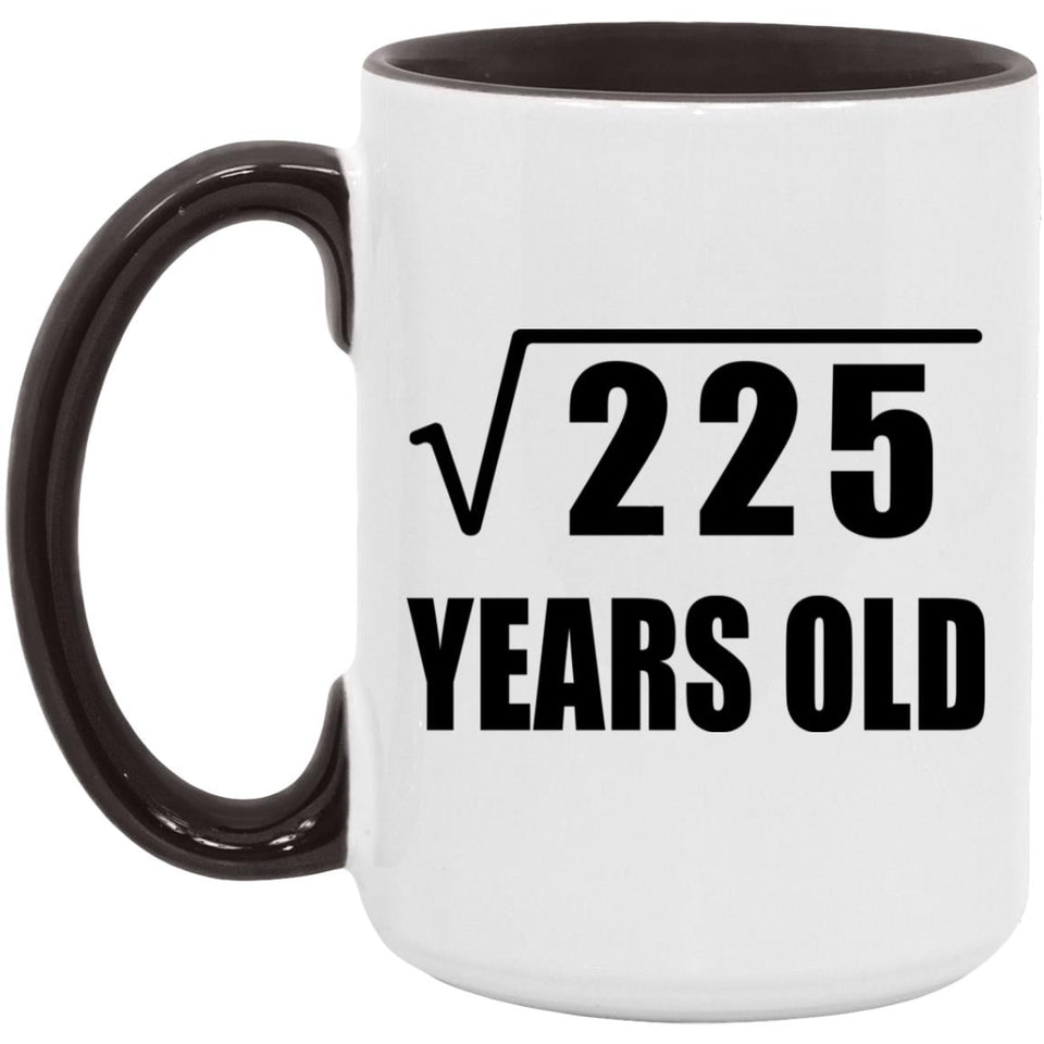 15th Birthday Square Root of 225 Years Old - 15oz Accent Mug Black