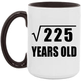 15th Birthday Square Root of 225 Years Old - 15oz Accent Mug Black