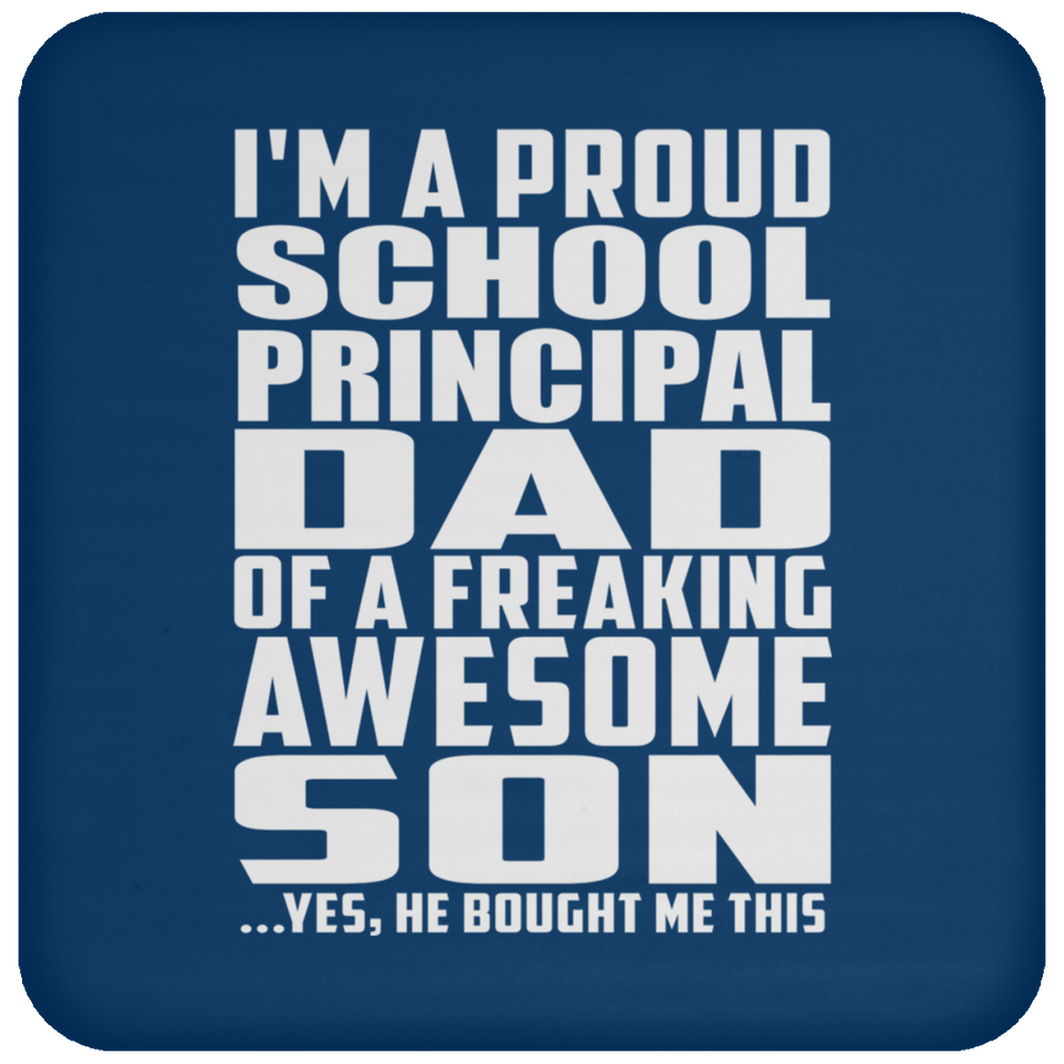 Proud School Principal Dad Of Awesome Son - Drink Coaster