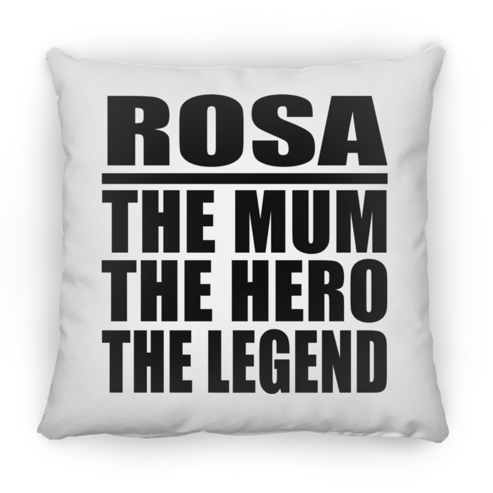 Rosa The Mum The Hero The Legend - Throw Pillow