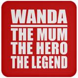 Wanda The Mum The Hero The Legend - Drink Coaster