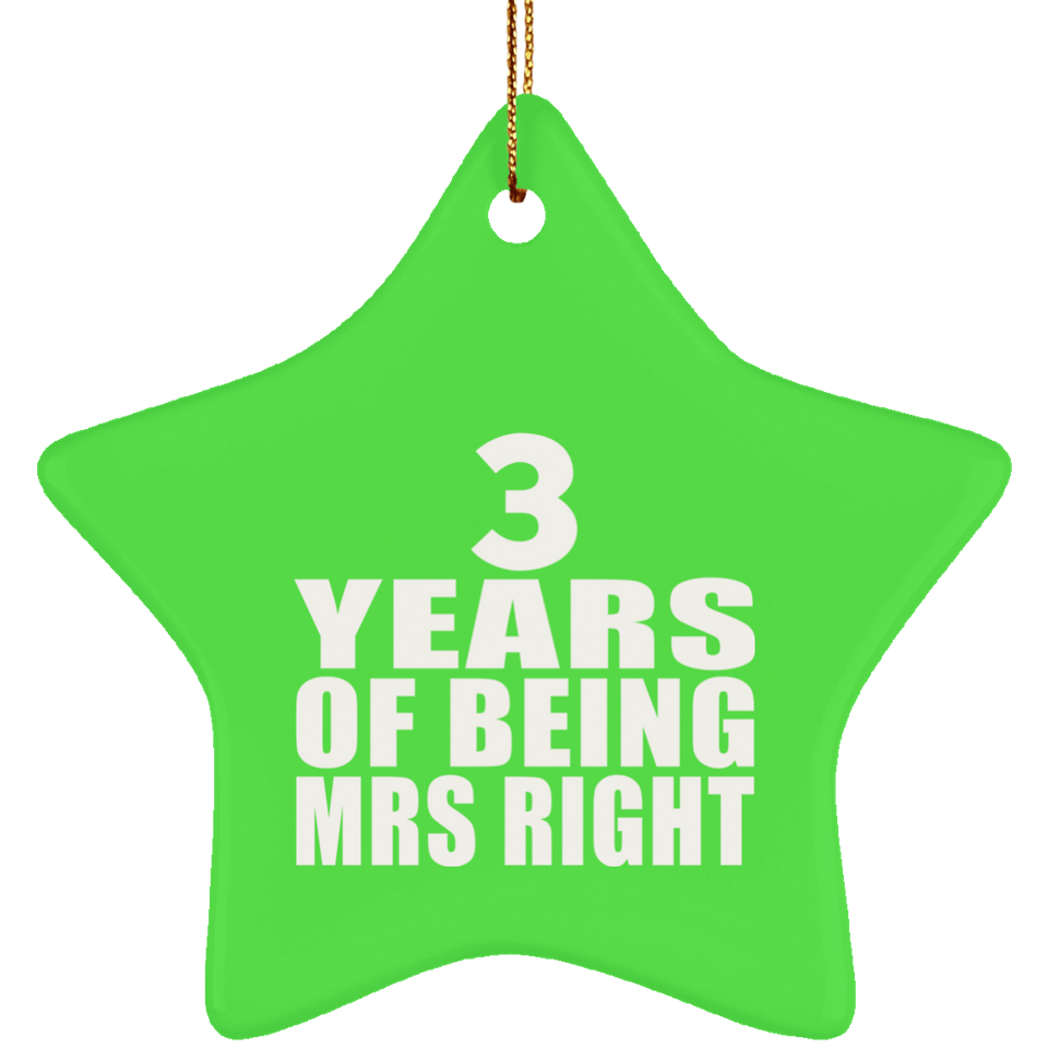 3 Years Of Being Mrs Right - Star Ornament