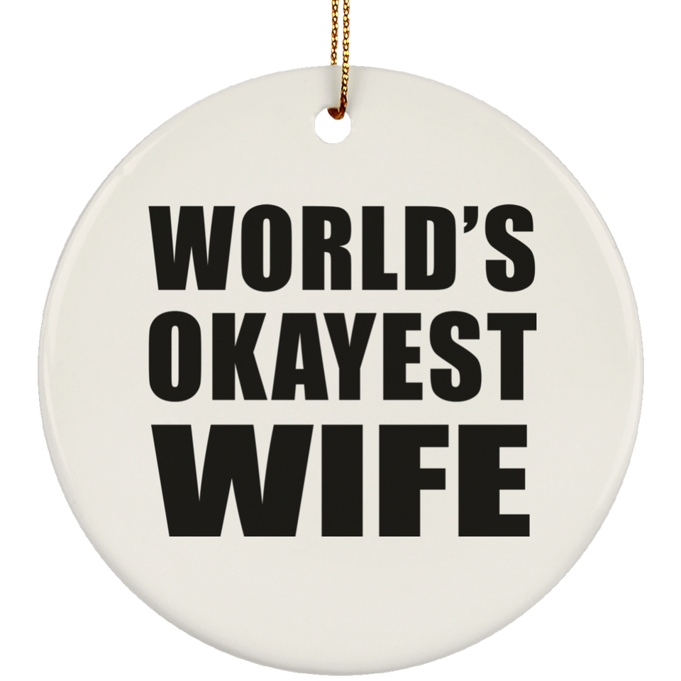 World's Okayest Wife - Circle Ornament