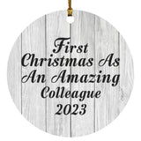 First Christmas As An Amazing Colleague 2023 - Circle Ornament F