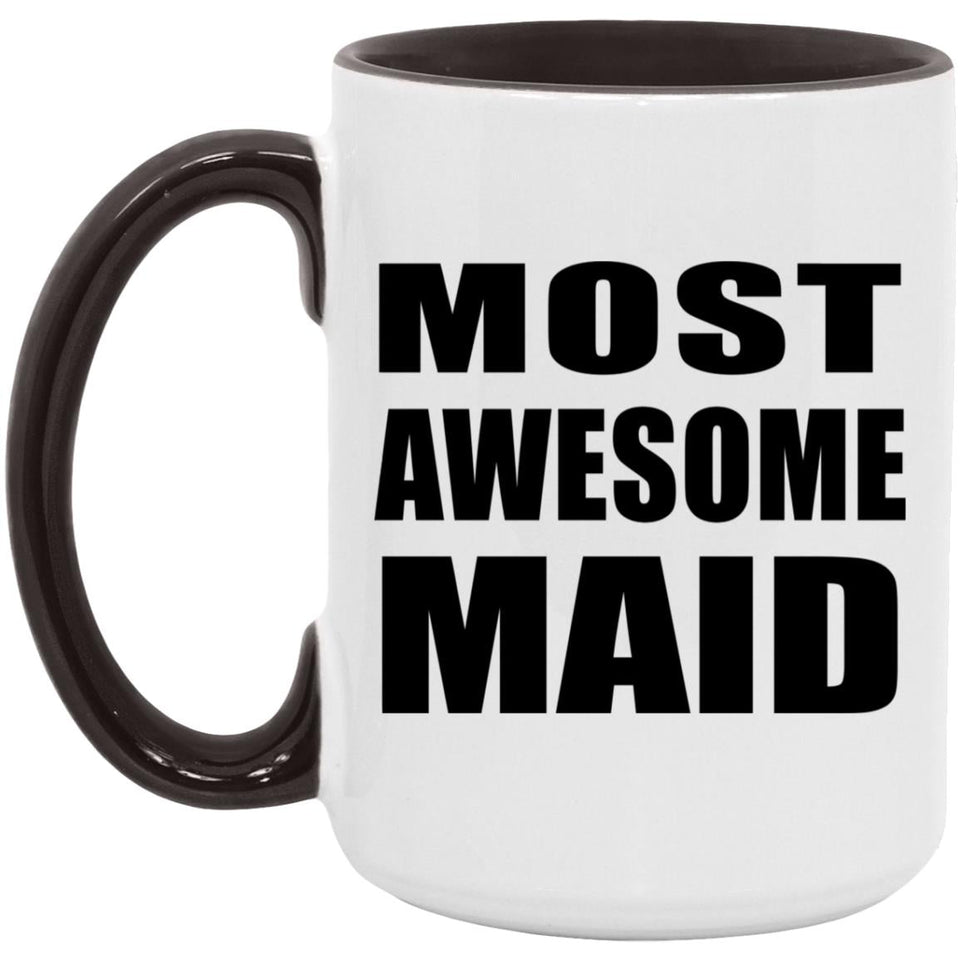 Most Awesome Maid - 15oz Accent Mug Black