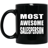 Most Awesome Salesperson - 11 Oz Coffee Mug Black