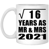 4th Anniversary Square Root of 16 Years As Mr & Mrs 2021 - 11oz Coffee Mug