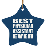Best Physician Assistant Ever - Star Ornament