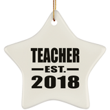 Teacher Est. 2018 - Star Ornament