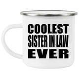 Coolest Sister In Law Ever - 12oz Camping Mug