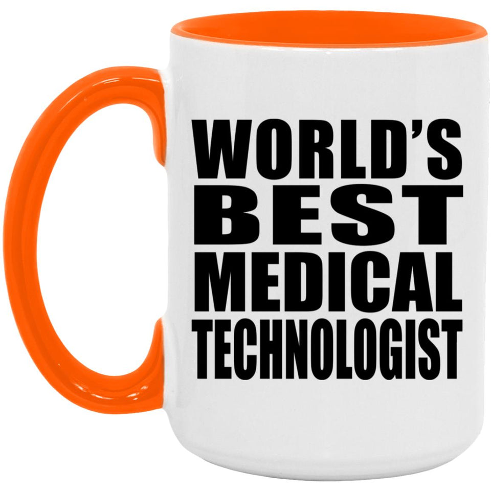 World's Best Medical Technologist - 15oz Accent Mug Orange