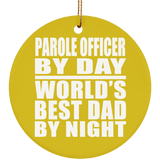 Parole Officer By Day World's Best Dad By Night - Circle Ornament
